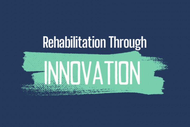 Rehabilitation Through Innovation Cover